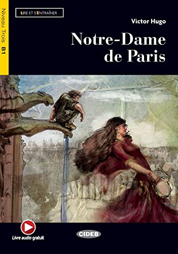 Notre-Dame de Paris: Buch + Audio-CD: Lektüre mit Audio-Online (Lire et s'entrainer)